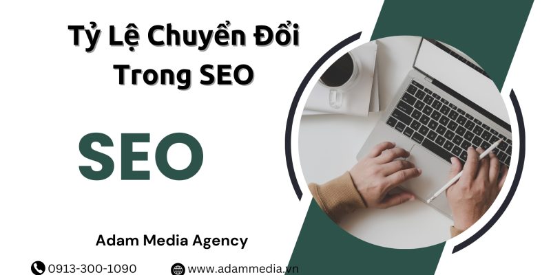 Tỷ Lệ Chuyển Đổi Trong SEO