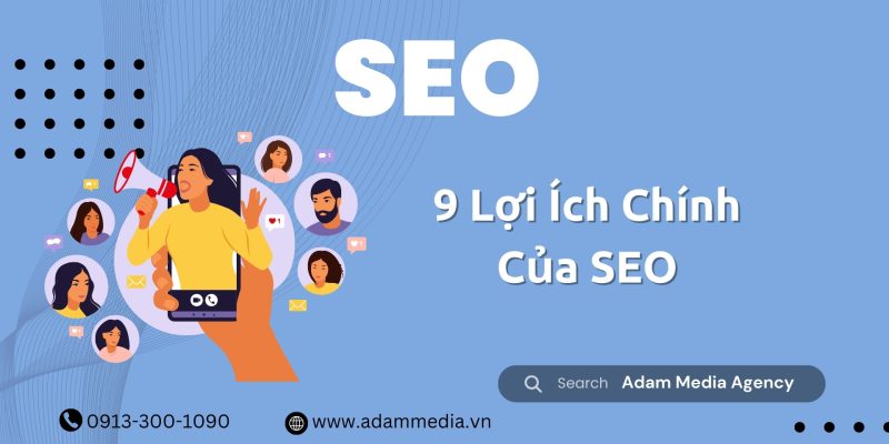 9 Lợi Ích Chính Của SEO