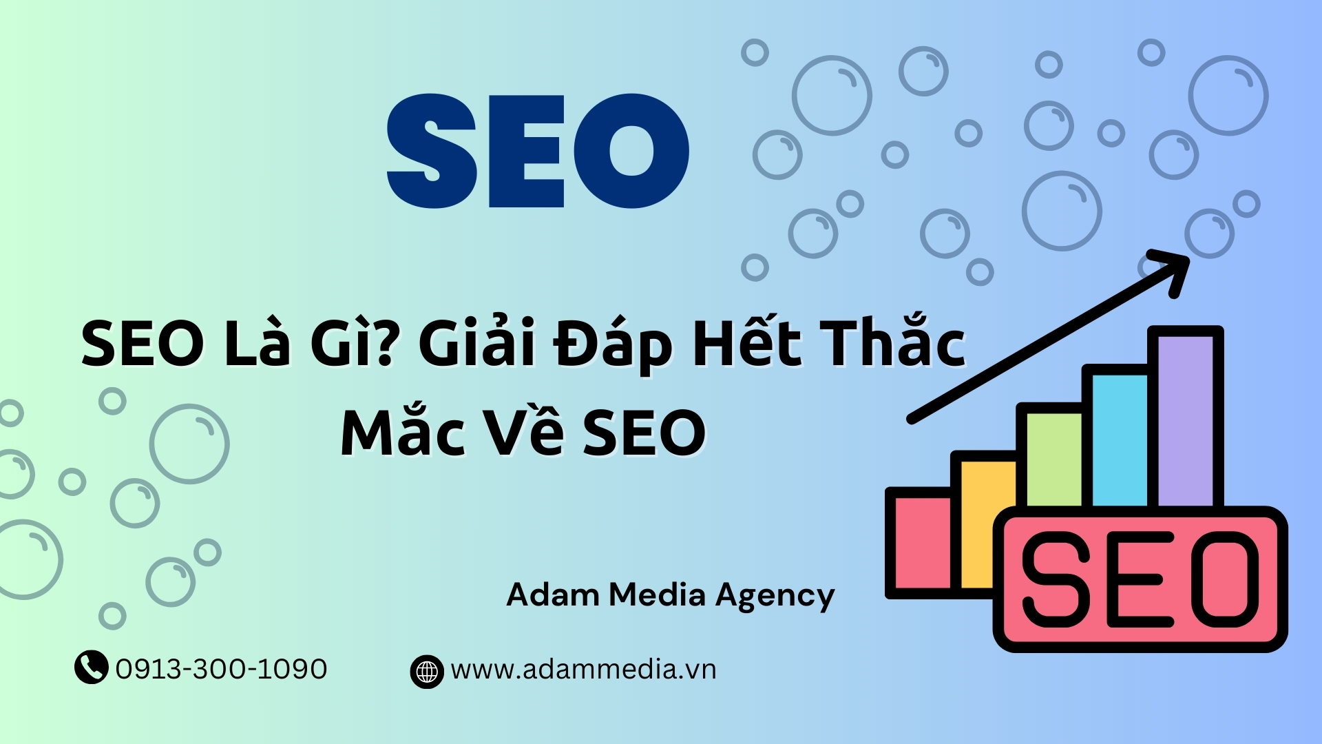 SEO Là Gì? Giải Đáp Hết Thắc Mắc Về SEO