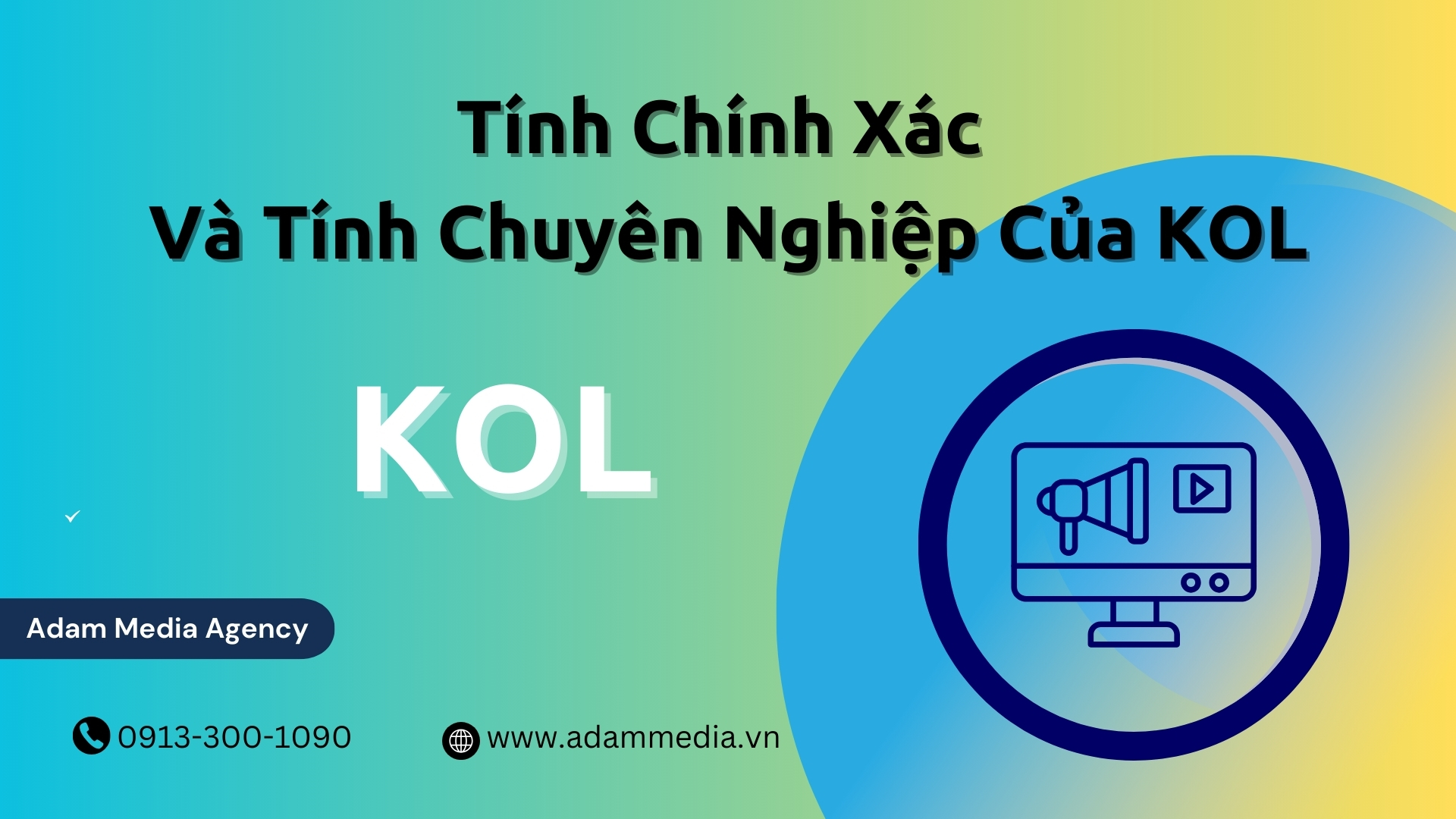 Tính Chính Xác Và Tính Chuyên Nghiệp Của KOL Marketing