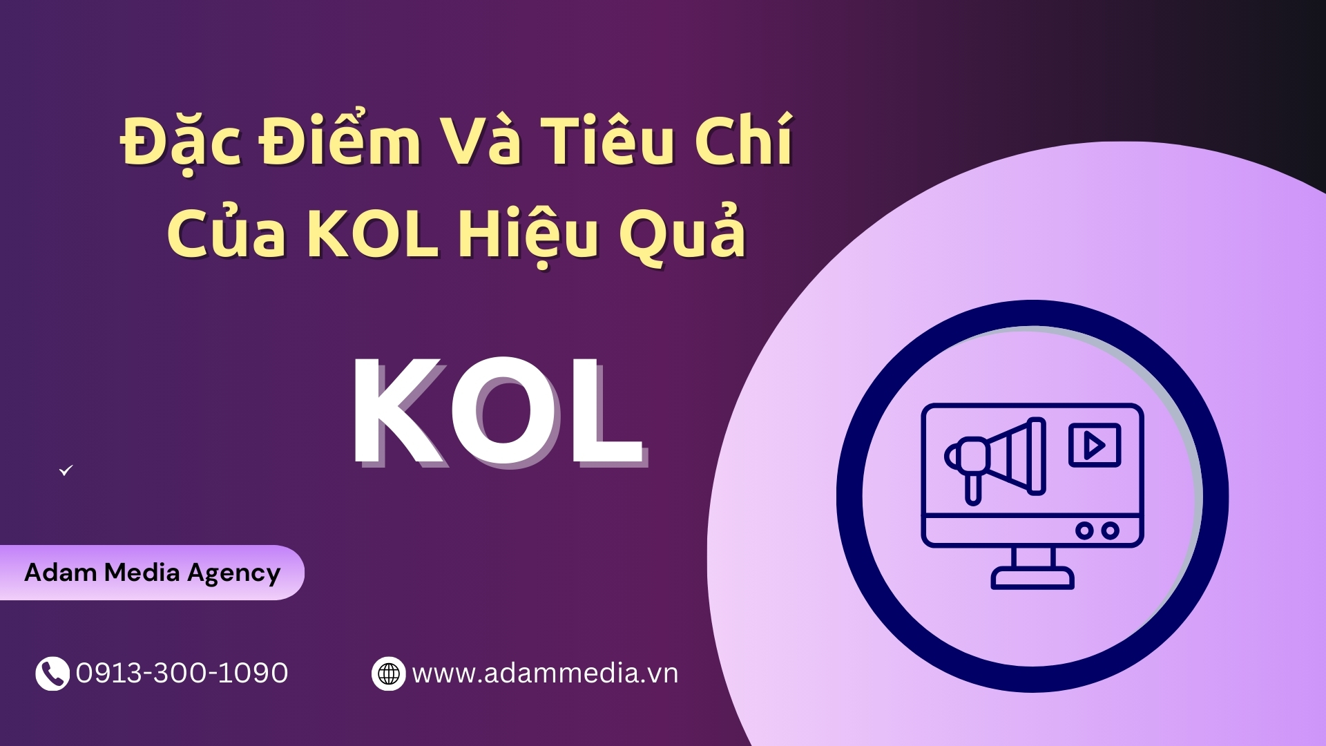 Đặc Điểm Và Tiêu Chí Của KOL Hiệu Quả