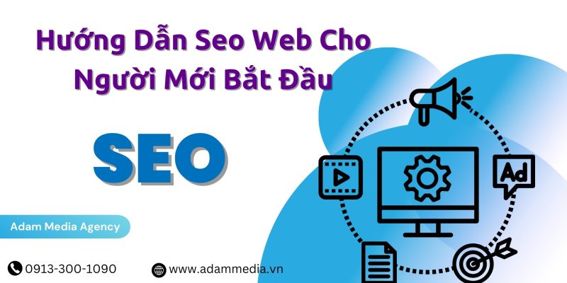 Hướng Dẫn Seo Web Cho Người Mới Bắt Đầu