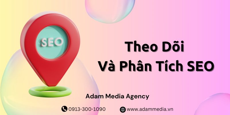 Theo Dõi Và Phân Tích SEO