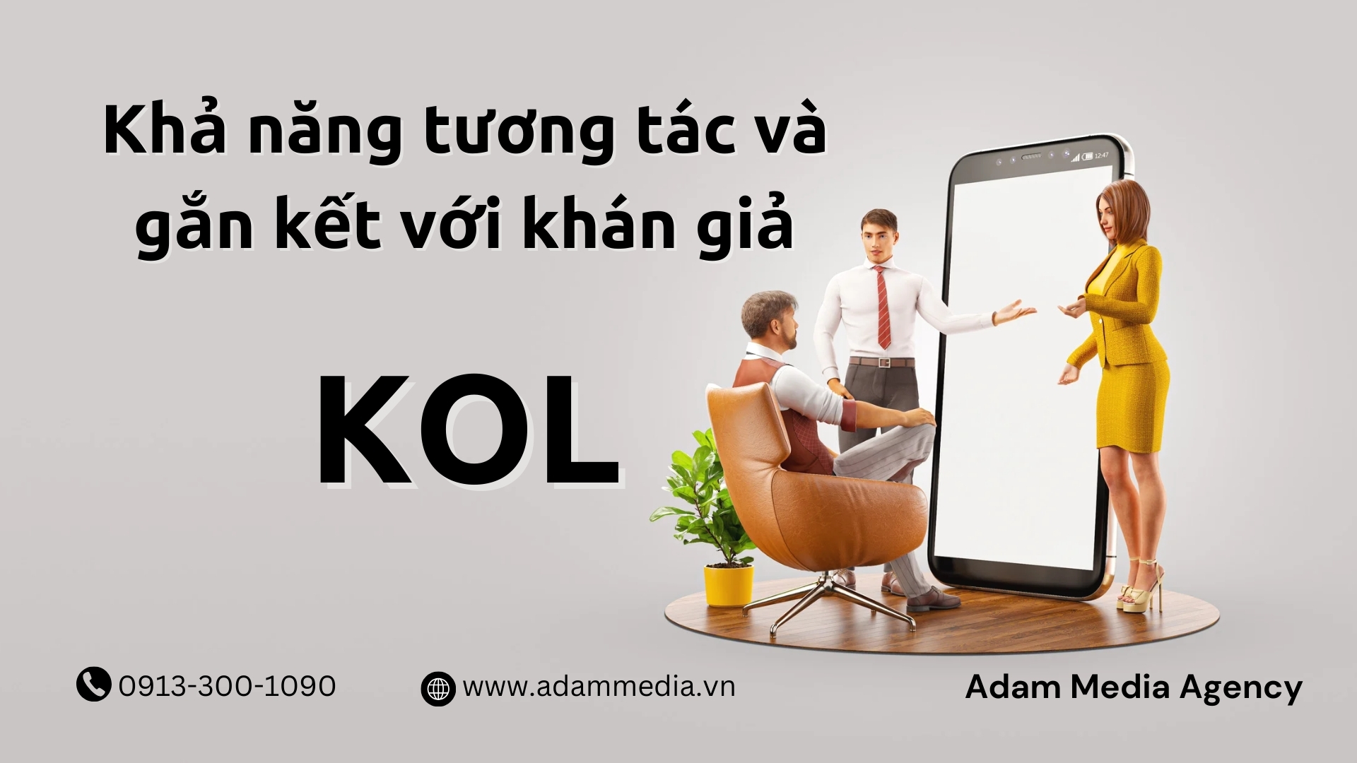 Khả năng tương tác và gắn kết với khán giả