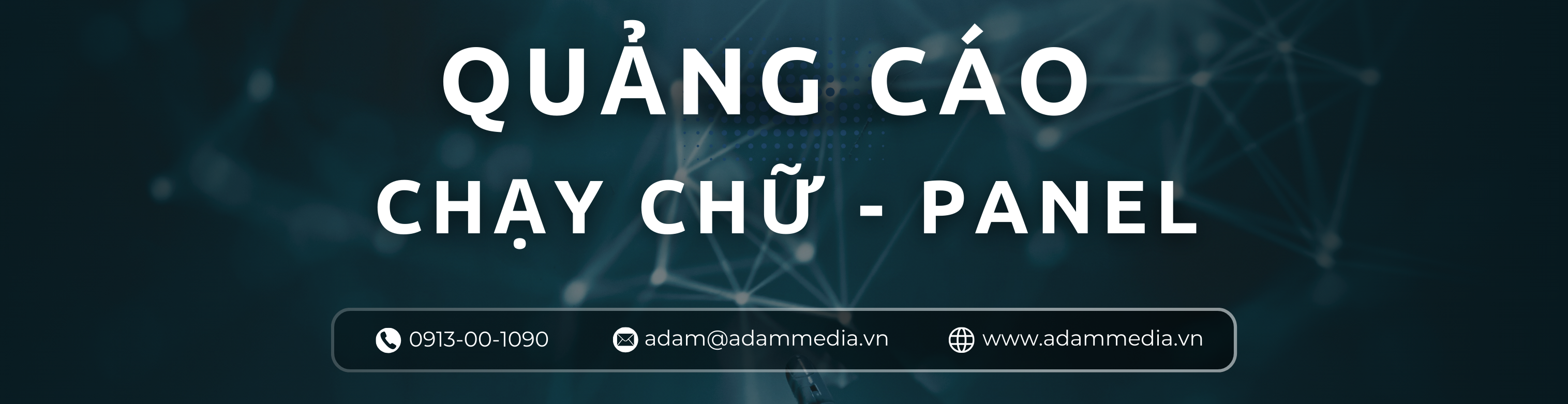 Quảng Cáo Chạy Chữ - Panel | Adam Media