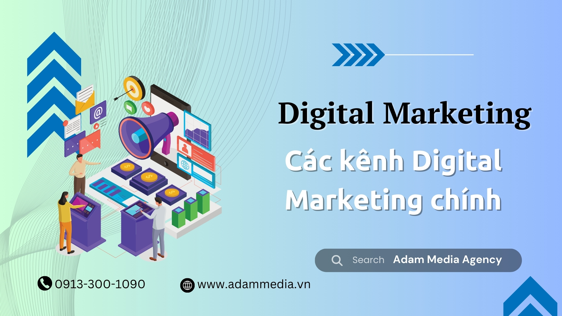 Các kênh Digital Marketing chính