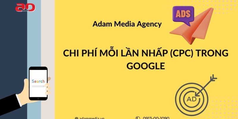 Chi Phí Mỗi Lần Nhấp (CPC) Trong Google