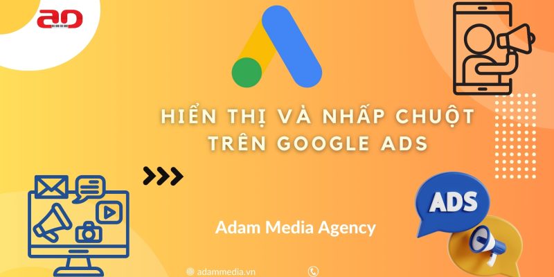 Hiển Thị Và Nhấp Chuột Trên Google Ads