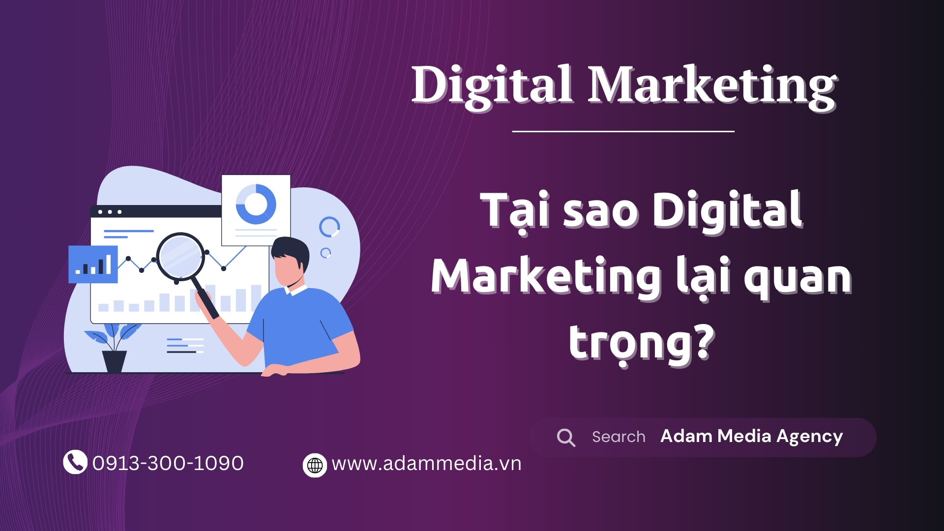 Tại sao Digital Marketing lại quan trọng