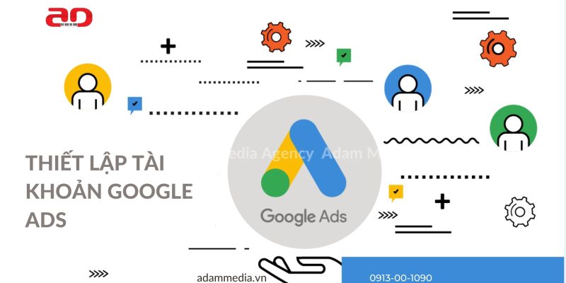 Thiết Lập Tài Khoản Google Ads